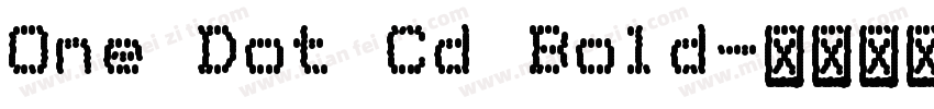 One Dot Cd Bold字体转换